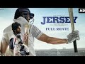 Jersey Full Movie Bollywood New Movie Shahid Kapoor Mrunal Thakur