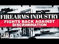 Firearms industry fights back against financial discrimination