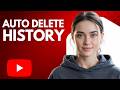 How To Auto Delete YouTube History