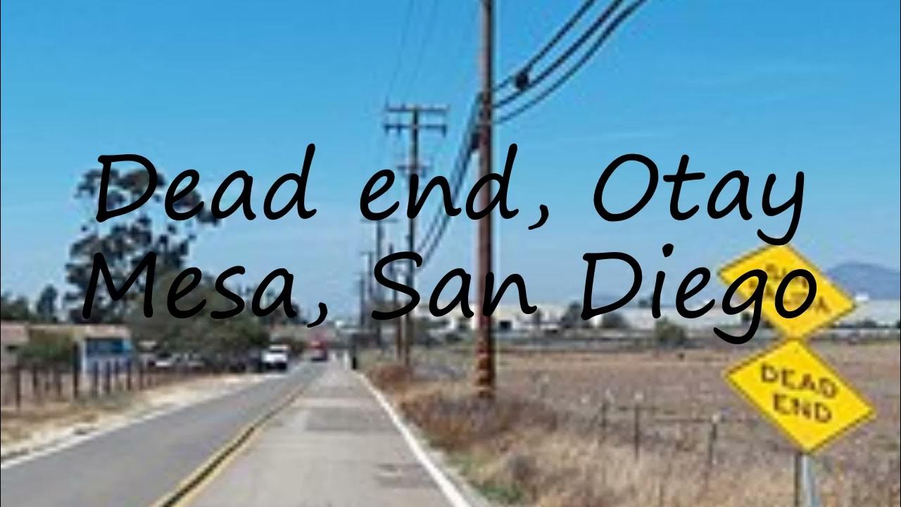 How to pronounce Dead end, Otay Mesa, San Diego in English? YouTube