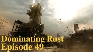 Dominating Rust / Episode 49