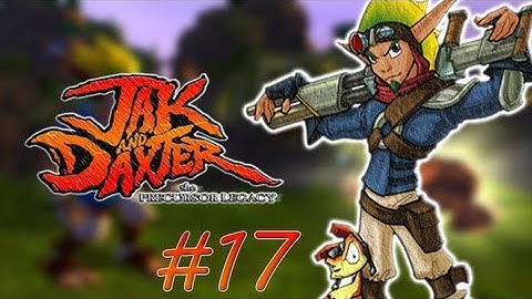 Jak and Daxter: The Precursor Legacy in HD w/ oRaZzLeDaZzLe - Part 17
