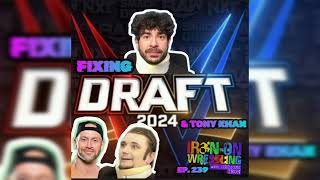 Fixing The WWE Draft.. &amp; Tony Khan&#39;s On-Air Angle | EP. 239 Iron-On Wrestling