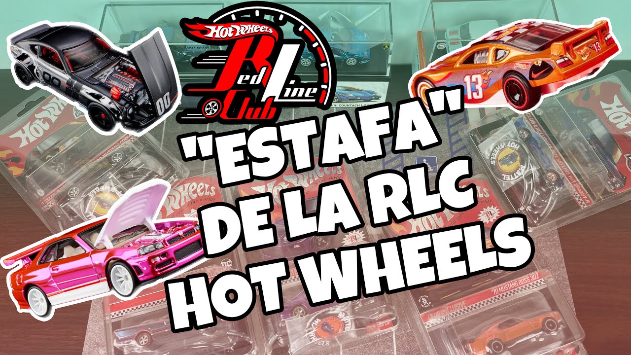 La Gran “ESTAFA” de la RLC HOT WHEELS