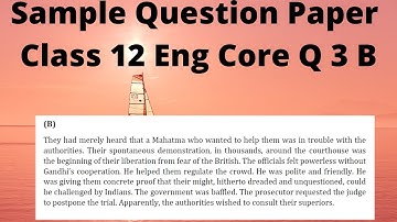 Q 3 B SQP English  Core Class 12 They had merely heard that a Mahatma who wanted to help them was
