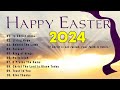 Happy Easter 2024 🕊️ 🕊️ Top 100 Easter Worship Songs Playlist 2024 🕊️ HE IS RISEN