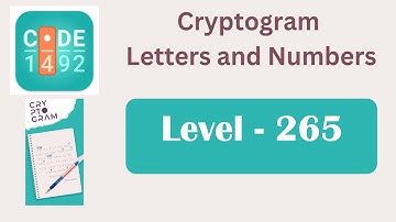 Cryptogram Level 265 | Cryptogram Letters and Numbers Answers