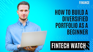 How to Build a Diversified Portfolio as a Beginner
