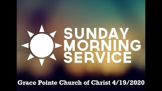 Sunday Morning Worship 4/19/2020