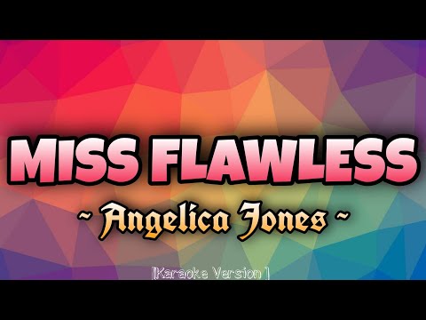Angelica Jones - MISS FLAWLESS [Karaoke Version]