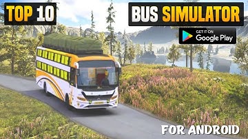 Top 10 Best Bus Simulator Games for Android | Realistic Graphics & Offline Games