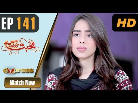 Mohabbat Zindagi Hai — Episode 141