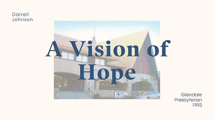 A Vision of Hope | Darrell Johnson