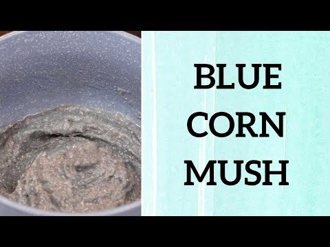 Blue Corn Mush