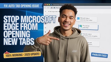 Hoe voorkom je dat Microsoft Edge nieuwe tabbladen opent (2025) | Probleem met automatisch openen...