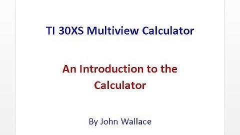 Introduction to TI 30XS Multiview Calculator