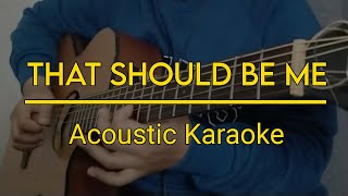That Should Be Me - Justin Bieber (Acoustic Karaoke)