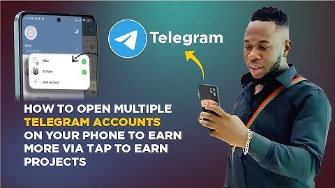 HOW TO OPEN MULTIPLE TELEGRAM ACCOUNTS ON YOUR PHONE TO EARN MORE VIA TAP TO EARN PROJECTS