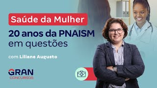 Saúde da Mulher: 20 anos da PNAISM em questões com Liliane Augusto