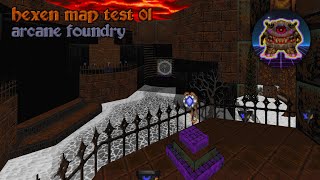 Hexen Map Test 01 - Arcane Foundry (02/08/2024)