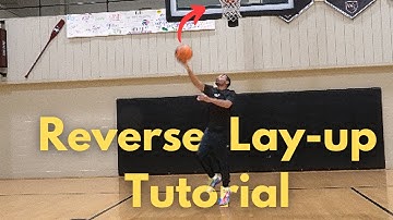How to: Do the Reverse Layup