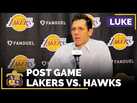 Luke Walton After Lakers Beat Atlanta Hawks, 109-94