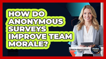 How Do Anonymous Surveys Improve Team Morale?