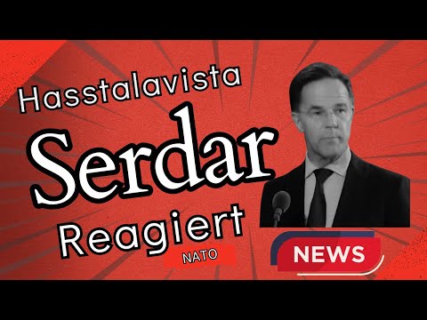 Hasstalavista - Serdar reagiert auf die NATO