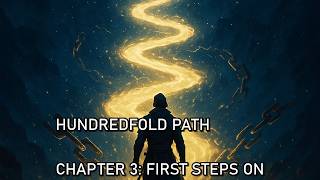 Hundredfold Path Chapter 3: Chapter 3: First Steps on