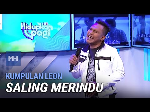 Kumpulan Leon - Saling Merindu | MHI (2 OGOS 2022)