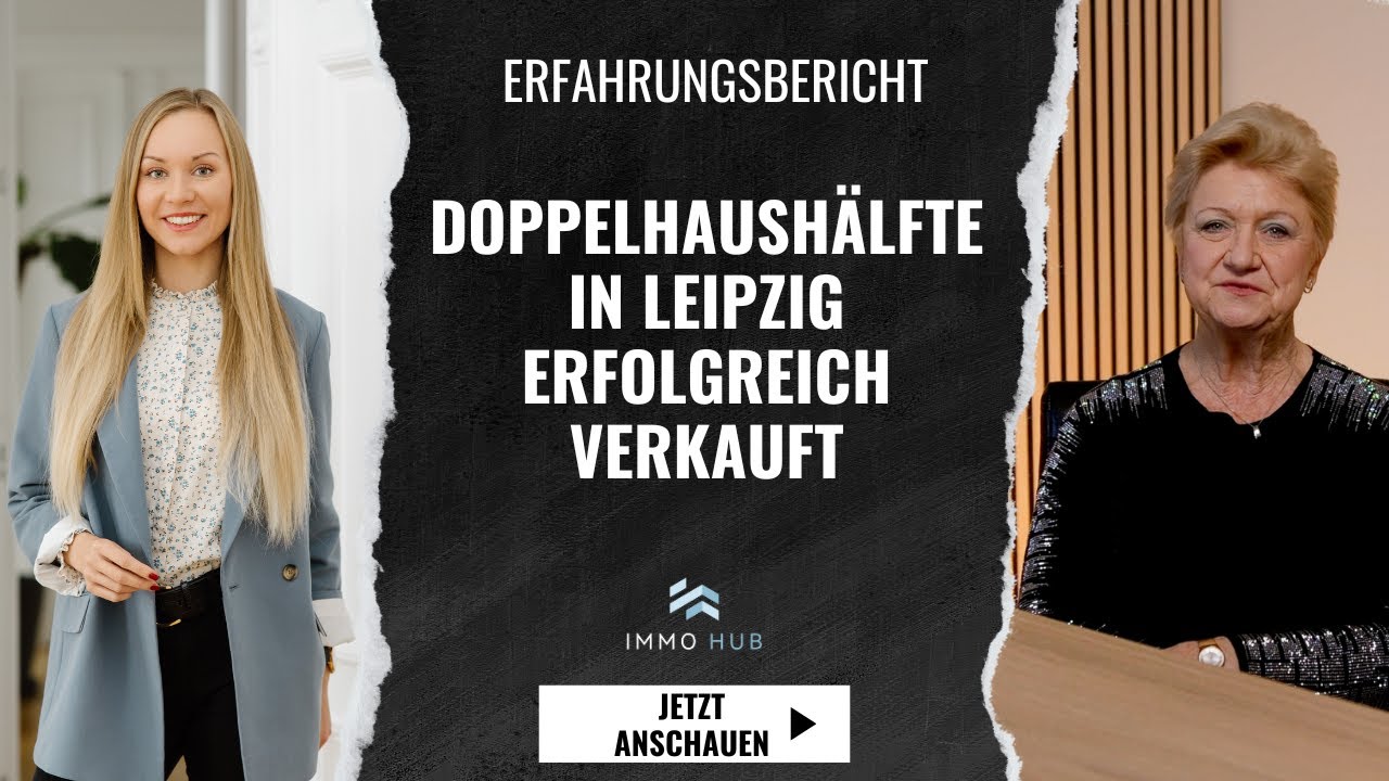 Erfahrungsbericht: Schneller Verkauf einer Doppelhaushälfte in Leipzig mit Immo Hub!