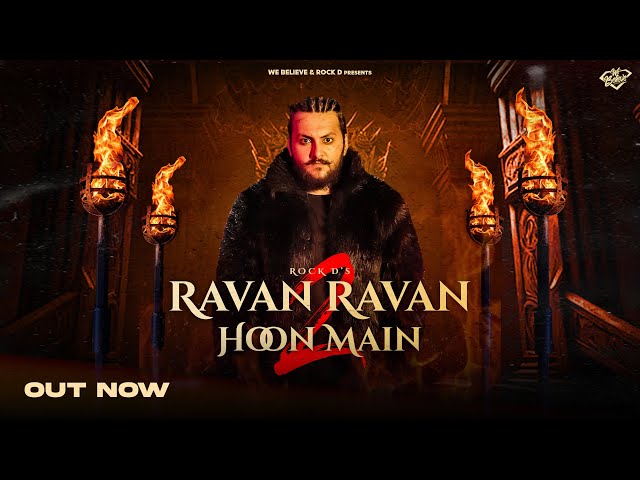 RAVAN RAVAN HOON MAIN 2 - ROCK D ||OFFICIAL VIDEO | New Ravan songs | sare kaat de kalesh ht ravan class=