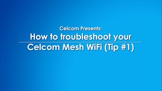 Celcom Mesh WiFi Troubleshooting Tip #1 | How to revive your Internet connection screenshot 5