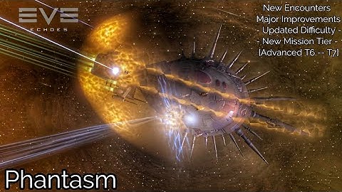EVE Echoes New Encounter Missions And New Mission Tier [Advanced T6-T7] - Phantasm Sansha