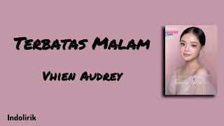 Download Lagu Vhien Audrey - Terbatas Malam | Lirik Lagu MP3