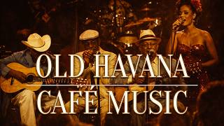 Old Havana Nights Cuban Caf U0026 Club  Inspired By Buena Vista Social Club