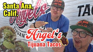 "ANGEL'S Tijuana Tacos" in Santa Ana, Calif 