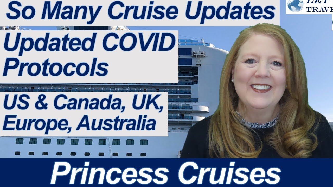 CRUISE NEWS! NEW COVID PROTOCOL UPDATES, PRINCESS CRUISES, ITINERARY CHANGES, HAL CANCELLATIONS