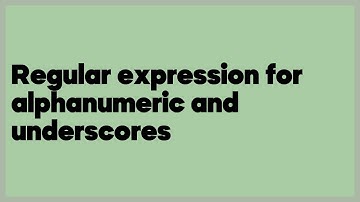 Regular expression for alphanumeric and underscores  (21 answers)