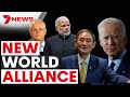 New World Alliance Meets | US, Aus, Japan and India&#39;s leaders join forces to take on China | 7NEWS