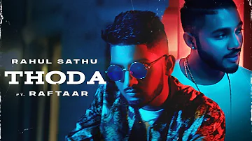 THODA | Rahul Sathu x @raftaarmusic  | Official Music Video | Latest Hit 2020
