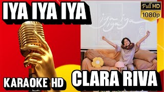Download Lagu Iya Iya Iya KARAOKE - Clara Riva #ClaraRiva #IyaIyaIya #KaraokeIyaIyaIya MP3
