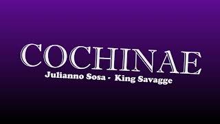 Cochinae - Julianno Sosa, King Savagge (Letra)