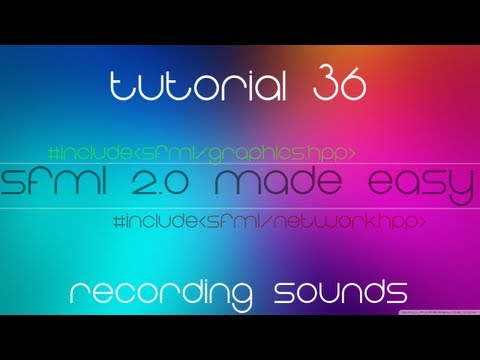 C++ Sfml 2.0 Made Easy Tutorial 36 - Recording Sounds