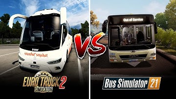 ETS2 vs Bus Simulator 21