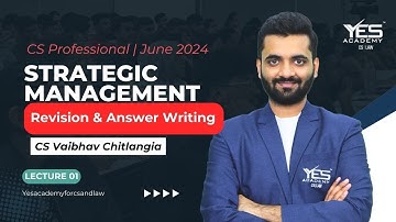Strategic Management Revision + Answer Writing | June 24 (New) SM CF | Lec 1 | CS Vaibhav Chitlangia
