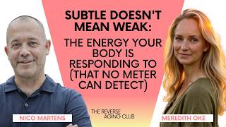 Subtle Doesn't Mean Weak: The Energy Your Body Is Responding To That No Meter Can Detect