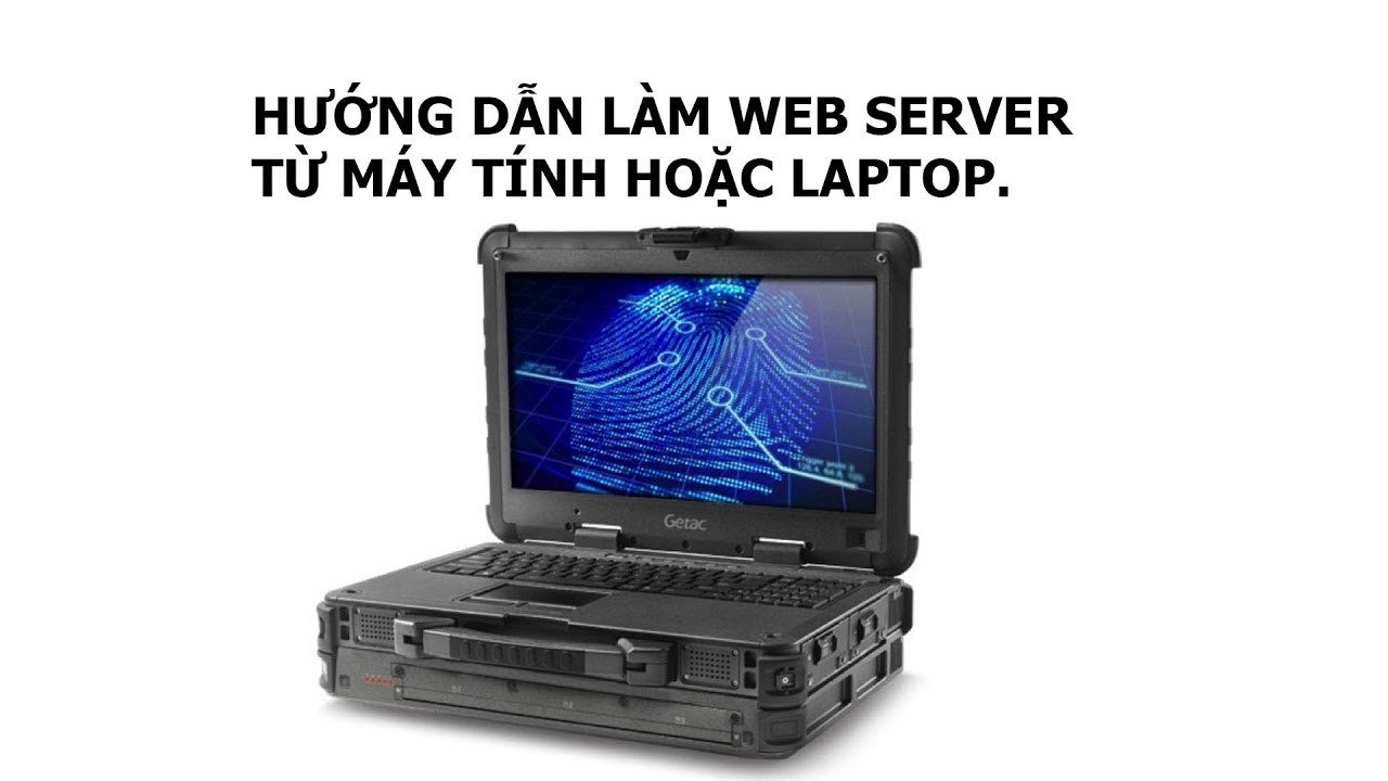Hướng dẫn tạo webserver online bằng máy tính hoặc laptop - LWCV