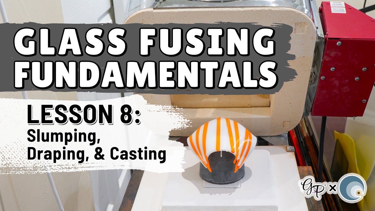 Основы фьюзинга стекла | Урок 8: Формование, драпировка и литьё