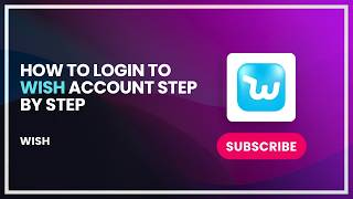 How to Login to Wish Account Step by Step